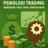 Modal Awal dan Psikologi Trading: Hubungan yang Tidak Terpisahkan